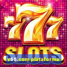 v68.com plataforma